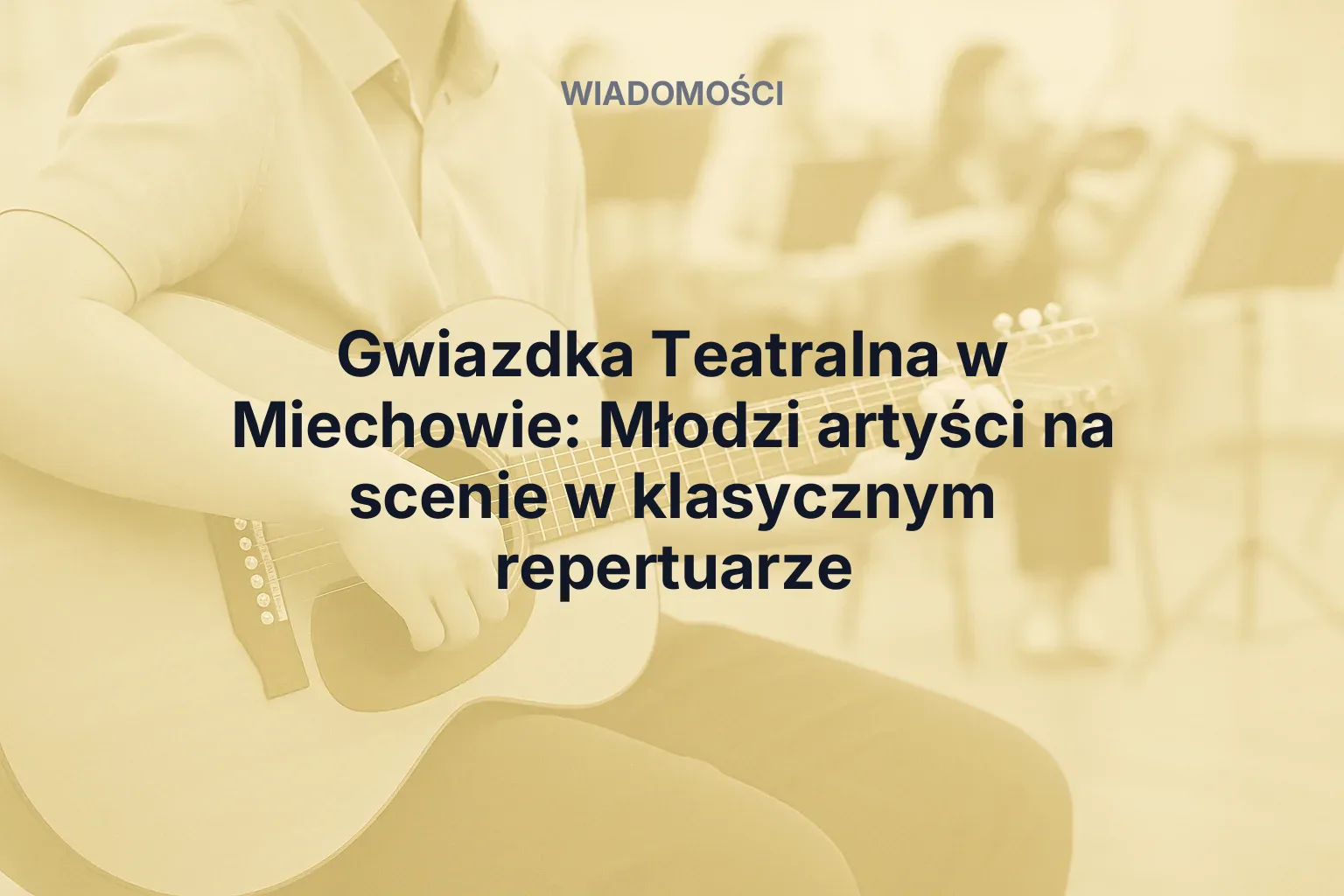 Miniatura: Gwiazdka Teatralna w Miechowie: Młodzi artyści na scenie w klasycznym repertuarze