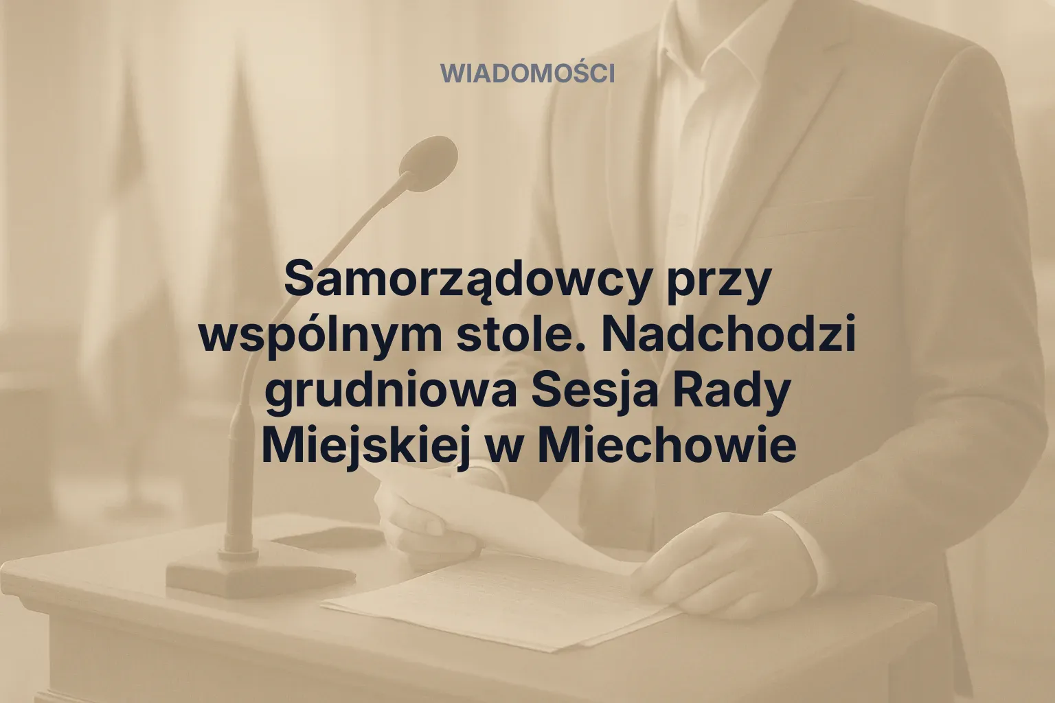 Miniatura: Samorządowcy przy wspólnym stole. Nadchodzi grudniowa Sesja Rady Miejskiej w Miechowie