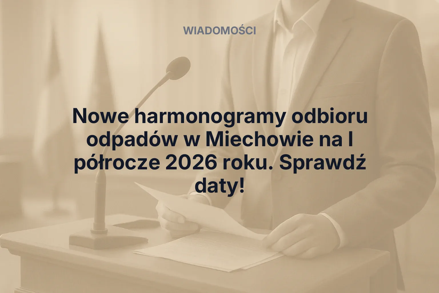 Miniatura: Nowe harmonogramy odbioru odpadów w Miechowie na I półrocze 2026 roku. Sprawdź daty!