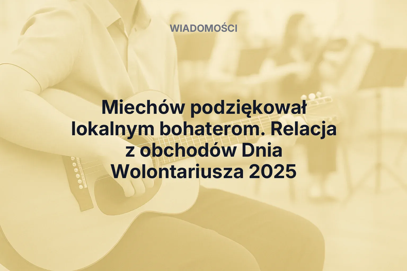 Miniatura: Miechów podziękował lokalnym bohaterom. Relacja z obchodów Dnia Wolontariusza 2025