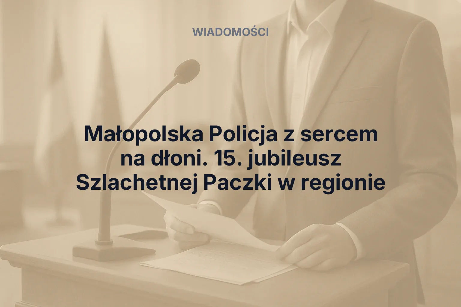 Miniatura: Małopolska Policja z sercem na dłoni. 15. jubileusz Szlachetnej Paczki w regionie